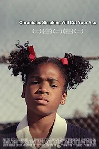 Постер к фильму «Chronicles Simpkins Will Cut Your Ass (2013)»