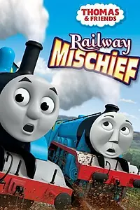 Постер к фильму «Thomas & Friends: Railway Mischief (2013)»