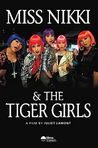 Постер к фильму «Miss Nikki and the Tiger Girls (2012)»