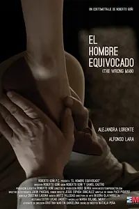 Постер к фильму «El hombre equivocado (2013)»