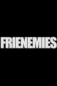 Постер к фильму «Frienemies (2013)»