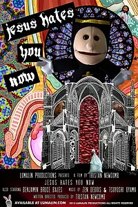 Постер к фильму «Jesus Hates You Now (2013)»
