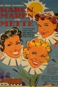 Главный постер фильма «Karen, Maren og Mette (1954)»