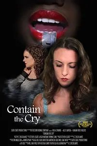 Постер к фильму «Contain the Cry (2013)»