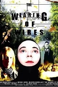 Главный постер фильма «The Wearing of Wires (2014)»