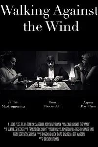 Постер к фильму «Walking Against the Wind (2013)»