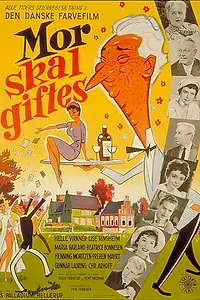 Постер к фильму «Mor skal giftes (1958)»