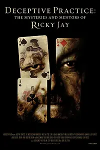 Постер к фильму «Deceptive Practice: The Mysteries and Mentors of Ricky Jay (2012)»