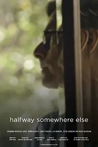 Постер к фильму «Halfway Somewhere Else (2013)»