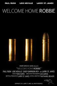 Постер к фильму «Welcome Home Robbie (2013)»