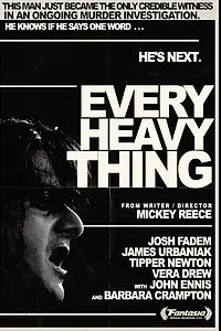 Постер к фильму «Every Heavy Thing»