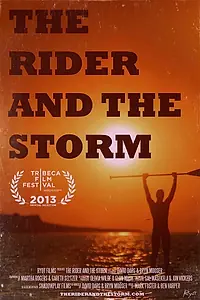 Постер к фильму «The Rider and The Storm (2013)»