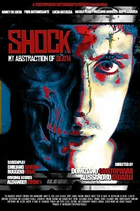 Главный постер фильма «Шок: Моя абстракция смерти (2013)»