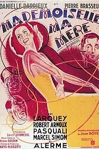 Главный постер фильма «Мадемуазель, моя мать (1937)»