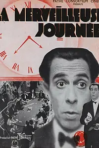 Главный постер фильма «La merveilleuse journée (1932)»
