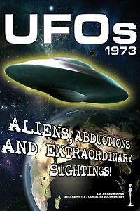 Главный постер фильма «UFOs 1973: Aliens, Abductions and Extraordinary Sightings (2010)»