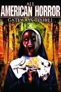 Главный постер фильма «All American Horror: Gateways to Hell (2013)»