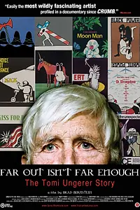 Постер к фильму «Far Out Isn't Far Enough: The Tomi Ungerer Story (2012)»