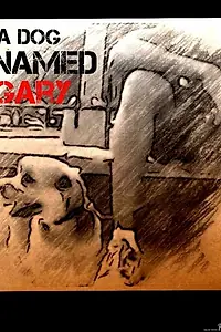 Постер к фильму «A Dog Named Gary (2012)»