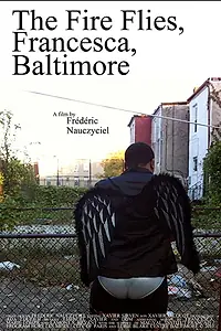 Постер к фильму «The Fire Flies, Francesca, Baltimore (2014)»