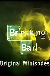 Главный постер сериала «Во все тяжкие: Мини-эпизоды (2009 - 2011)»