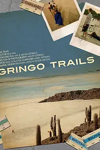 Постер к фильму «Gringo Trails (2013)»