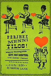 Постер к фильму «Férjhez menni tilos! (1963)»