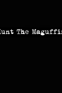 Постер к фильму «Hunt the Maguffin (2014)»