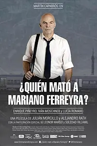 Главный постер фильма «Кто убил Мариано Феррейра? (2013)»