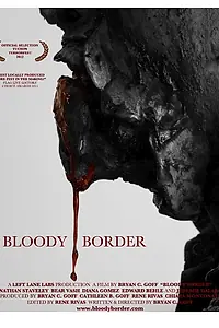 Постер к фильму «Bloody Border (2013)»
