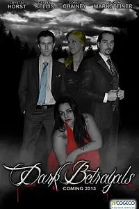Постер к фильму «Dark Betrayals (2013)»