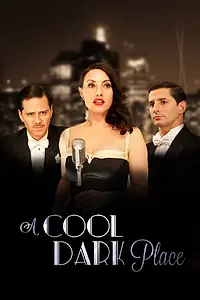 Постер к фильму «A Cool Dark Place (2013)»