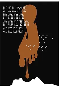 Главный постер фильма «Filme para Poeta Cego (2012)»