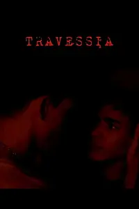 Постер к фильму «Travessia (2012)»