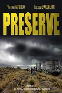 Постер к фильму «Preserve (2013)»