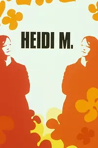 Постер к фильму «Heidi M. (2001)»