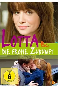 Постер к фильму «Лотта и светлое будущее (2013)»