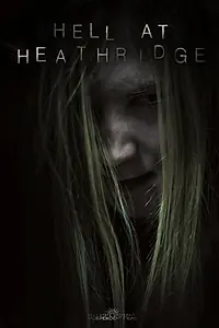 Постер к фильму «Hell at Heathridge (2013)»