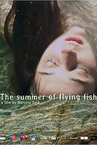 Главный постер фильма «Лето летучих рыб (2013)»