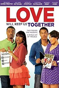 Постер к фильму «Love Will Keep Us Together (2013)»