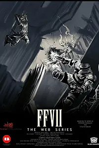 Главный постер мультсериала «Последняя фантазия VII: Веб-сериал»
