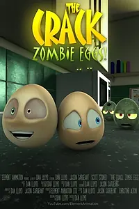 Постер к мультфильму «The Crack: Zombie Eggs! (2011)»