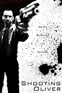 Постер к фильму «Shooting Oliver (2013)»