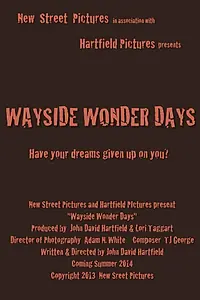 Постер к фильму «Wayside Wonder Days»