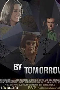 Постер к фильму «By Tomorrow (2013)»