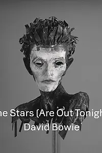Главный постер фильма «David Bowie: The Stars (Are Out Tonight) (2013)»