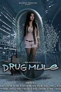 Постер к фильму «Drug Mule (2013)»