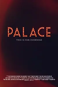 Постер к фильму «Palace (2013)»