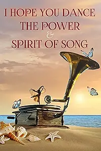 Постер к фильму «I Hope You Dance: The Power and Spirit of Song (2015)»