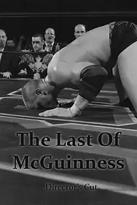 Главный постер фильма «The Last of McGuinness (2013)»
